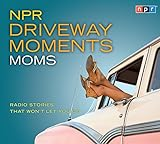NPR_driveway_moments__Moms
